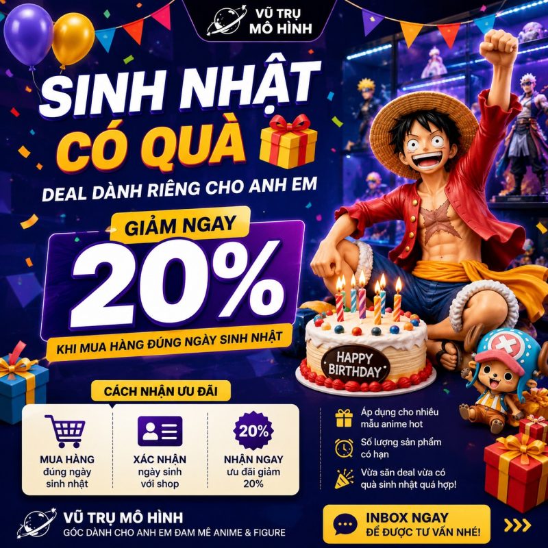 Sinh nhật luôn là một trong những dịp đặc biệt nhất trong năm đối với mỗi người. Đây không chỉ là thời điểm để nhận lời chúc từ bạn bè, người thân mà còn là cơ hội tuyệt vời để tự thưởng cho bản thân những món quà yêu thích. Với cộng đồng collector anime và mô hình, không gì tuyệt vời hơn việc sở hữu một figure xịn đúng dịp sinh nhật.
